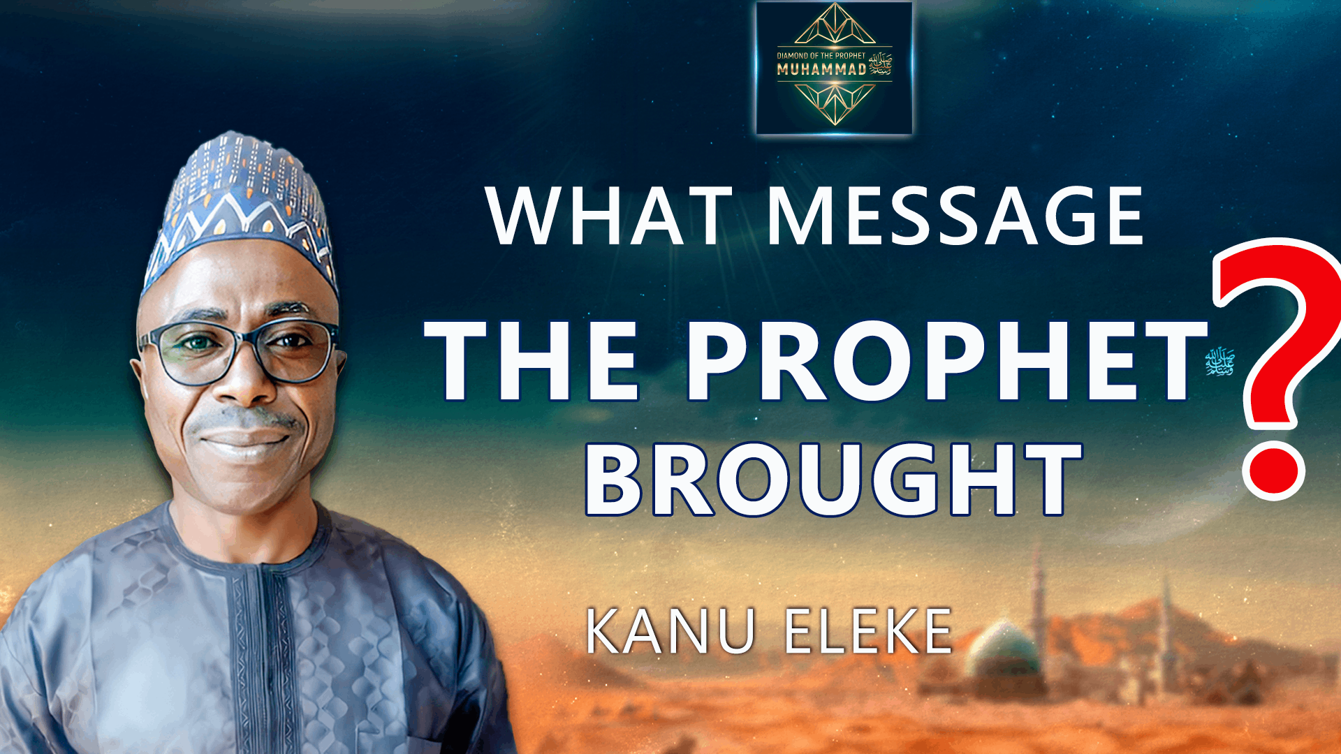 Why Is It Easy to Live Among Muslims? Kanu Eleke, Teacher, Nigeria