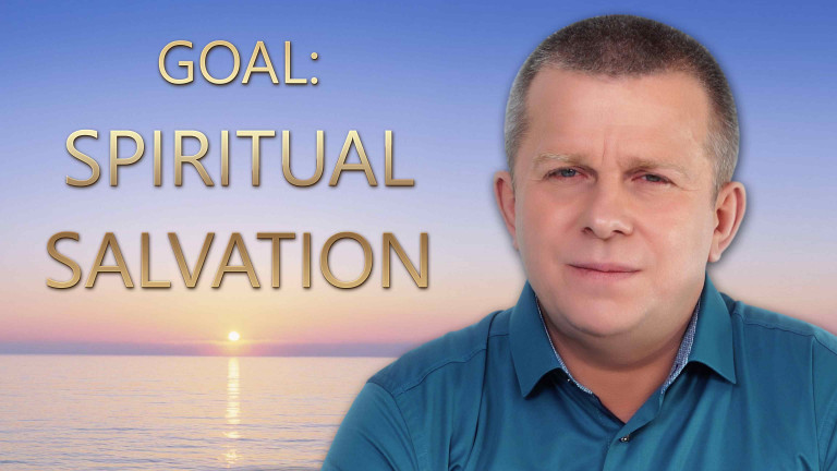 Goal: Spiritual Salvation