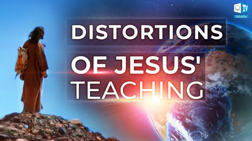 What the Distortion of Jesus Christ’s Teaching Has Led To
