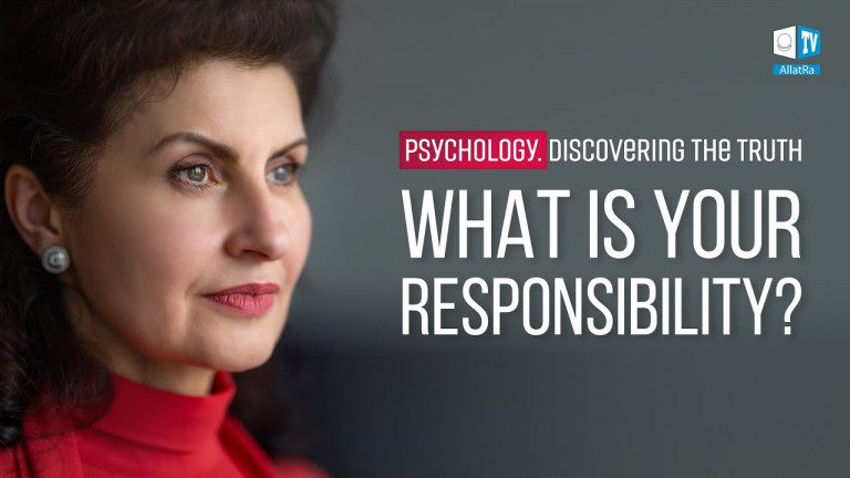 What Is the Real Responsibility of a Person? | Psychology. Discovering the Truth