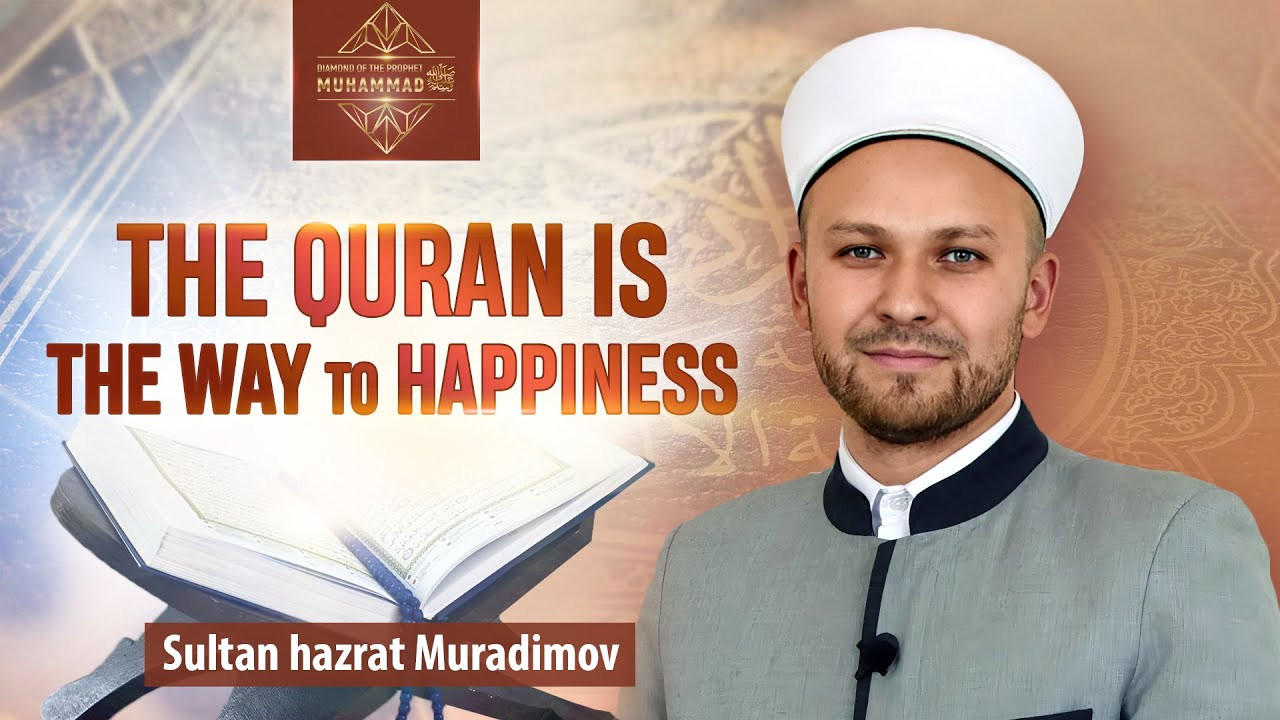 Why Do People Understand the Qur’an Differently? Life Examples Sultan Hazrat Muradimov