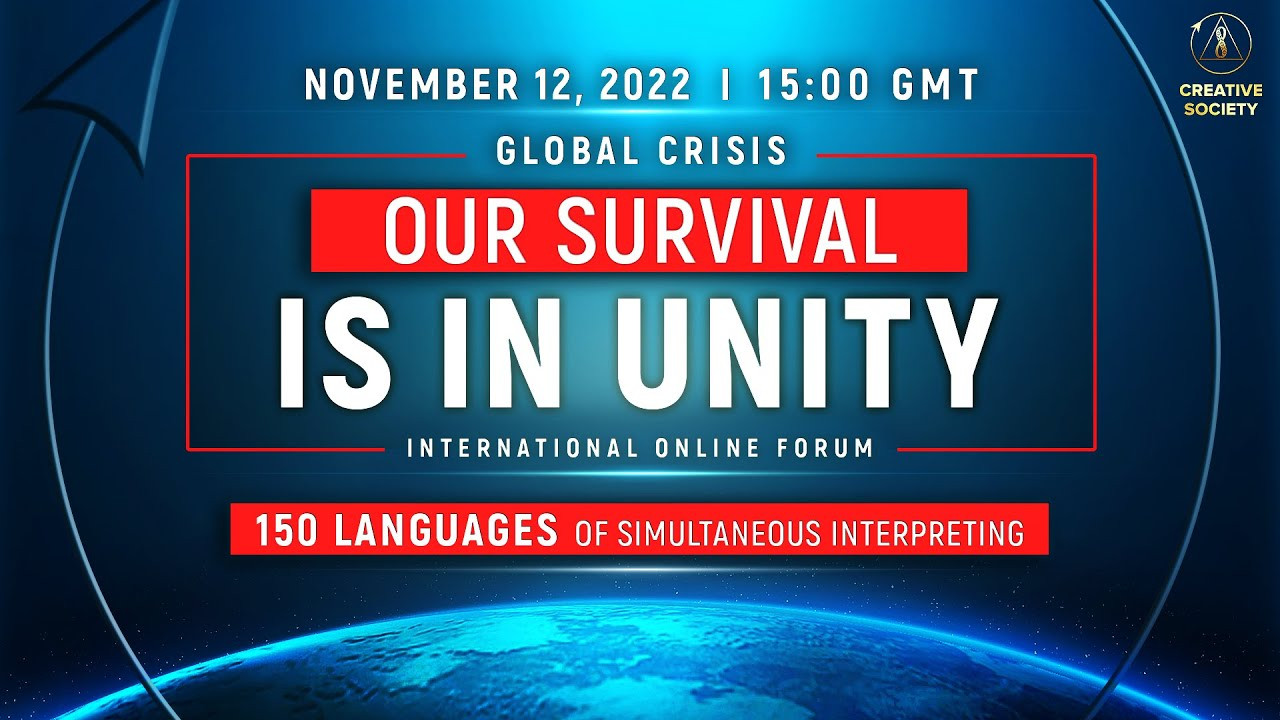 Global Crisis. Our Survival is in Unity | International Online Forum November 12, 2022