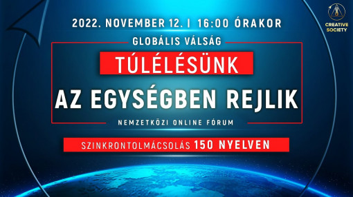 Globális válság. Túlélésünk az egységben rejlik | Nemzetközi online fórum 2022. November 12.