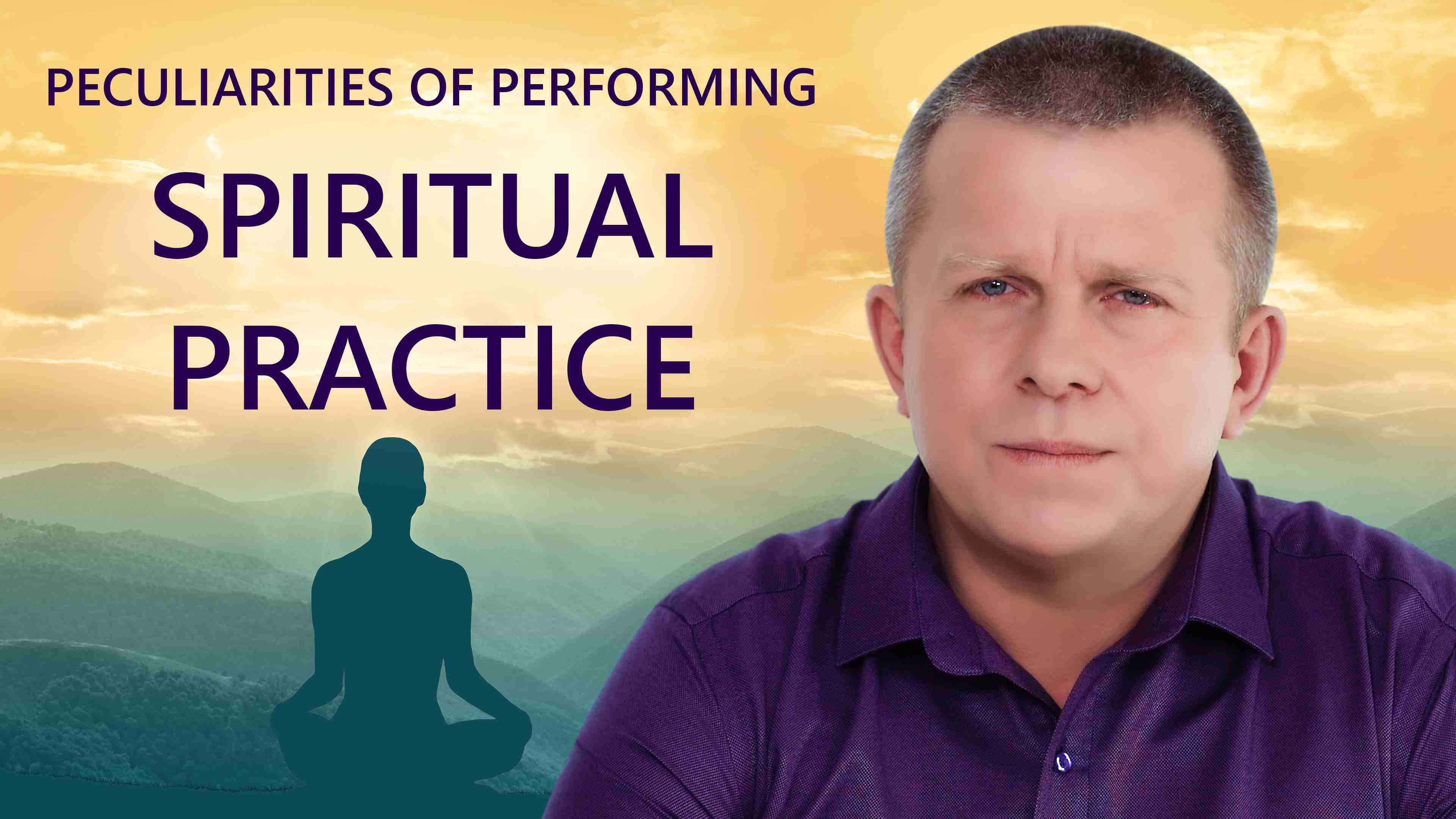 Peculiarities of Performing Spiritual Practice