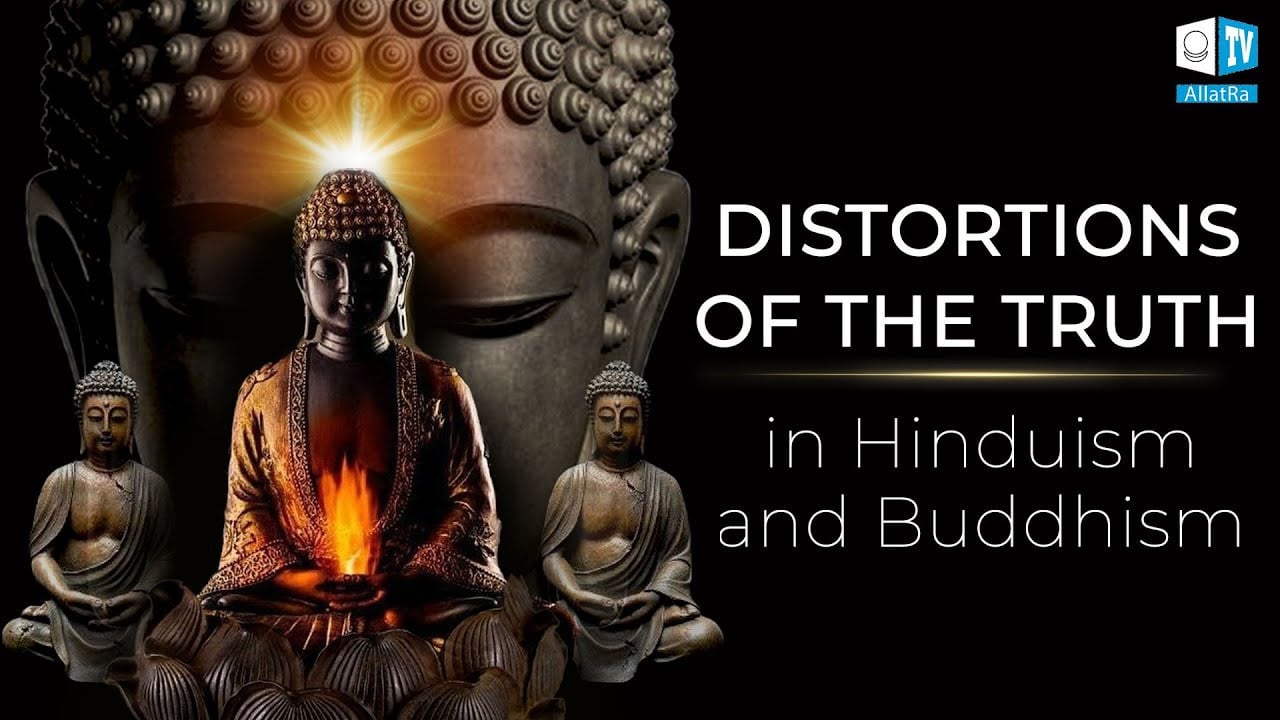 Distortions of the Truth in Hinduism and Buddhism
