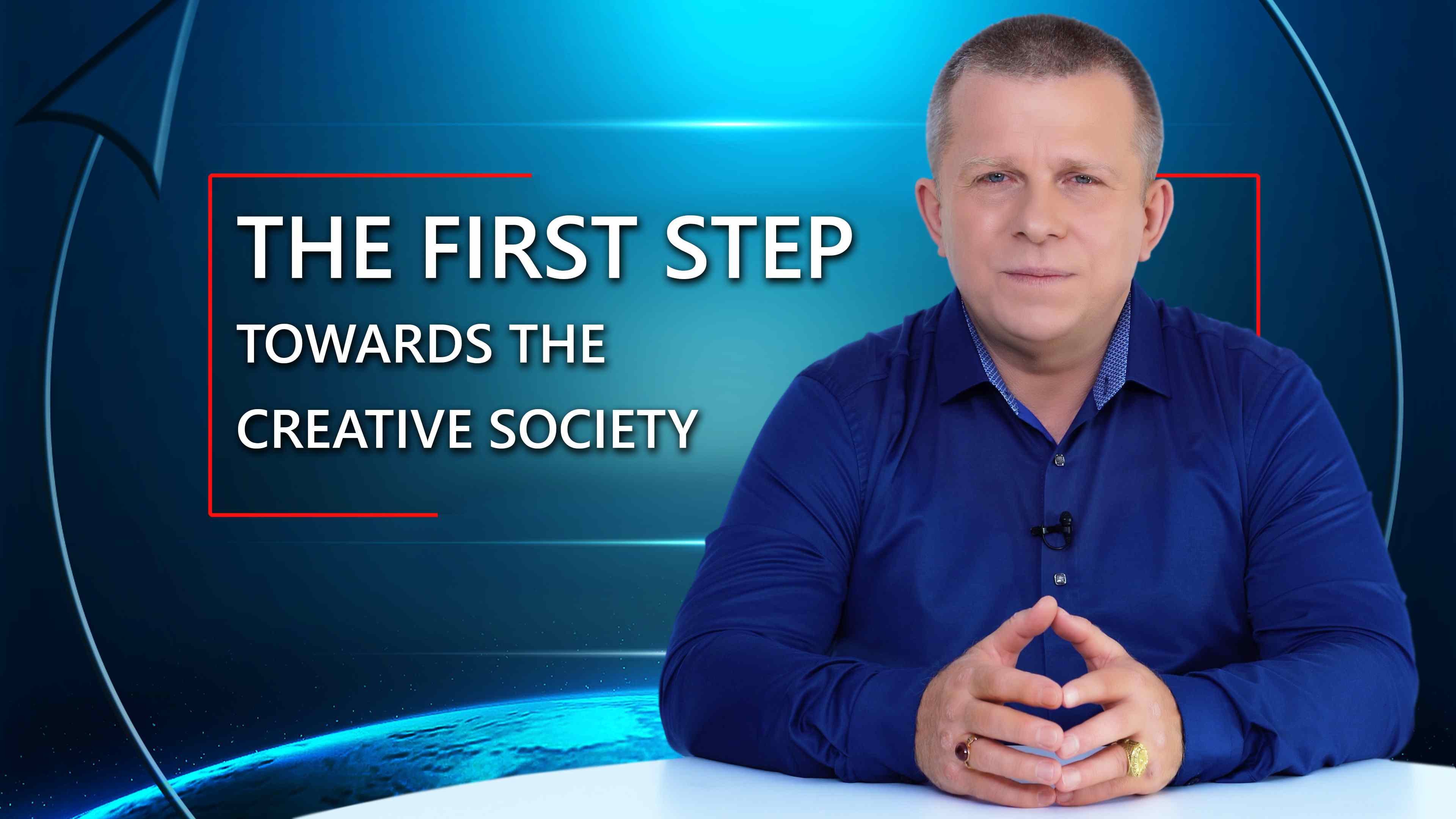 The First Step Towards the Creative Society