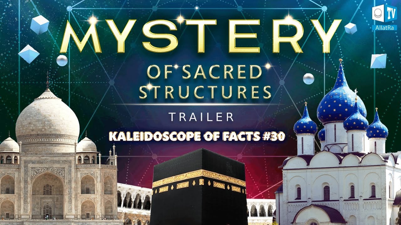 The Mystery of Sacred Structures. TRAILER | Kaleidoscope of Facts 30