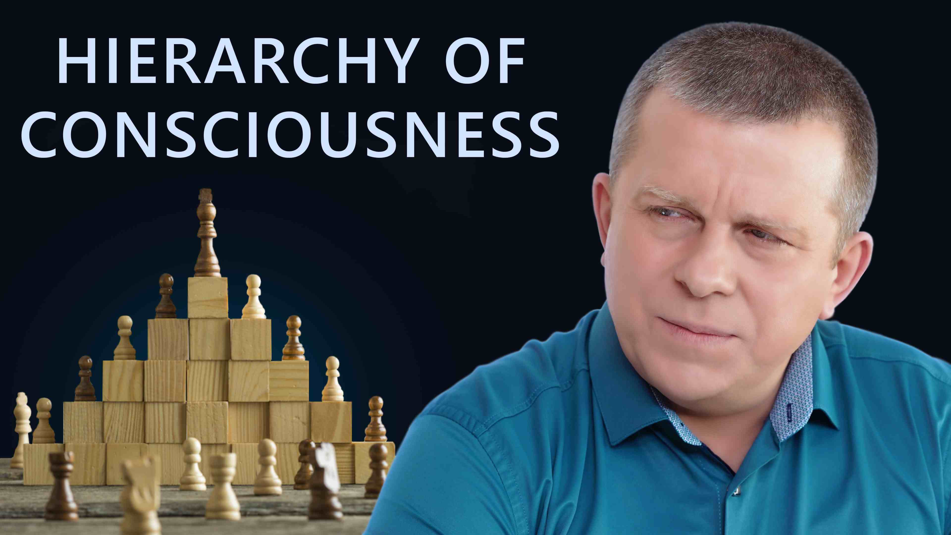 Hierarchy of Consciousness