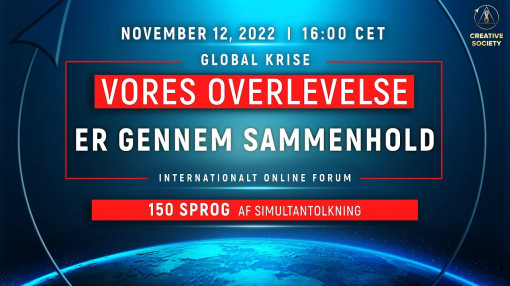 Global Krise. Vores Overlevelse er gennem Sammenhold | International Online Forum 12 november 2022