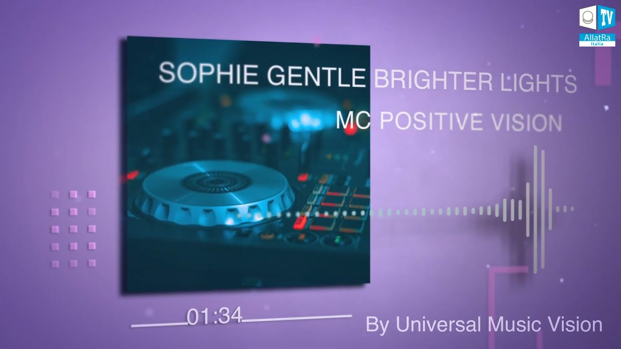 Sophie Gentle Brighter Lights   MC Positive Vision