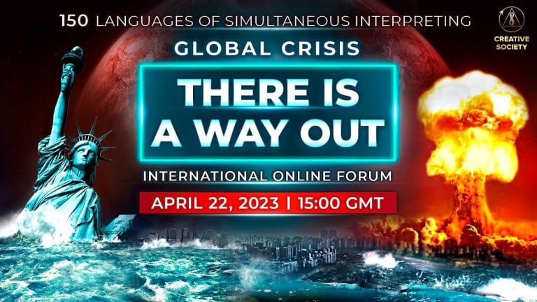 Global Crisis. There is a Way Out | International Online Forum. April 22, 2023