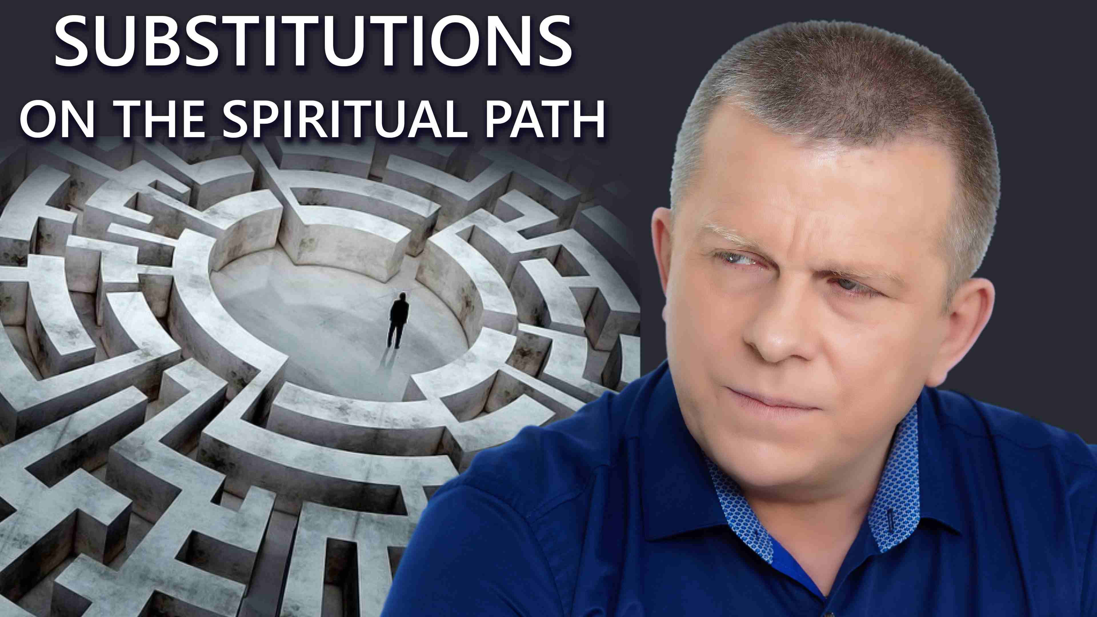 Substitutions on the Spiritual Path