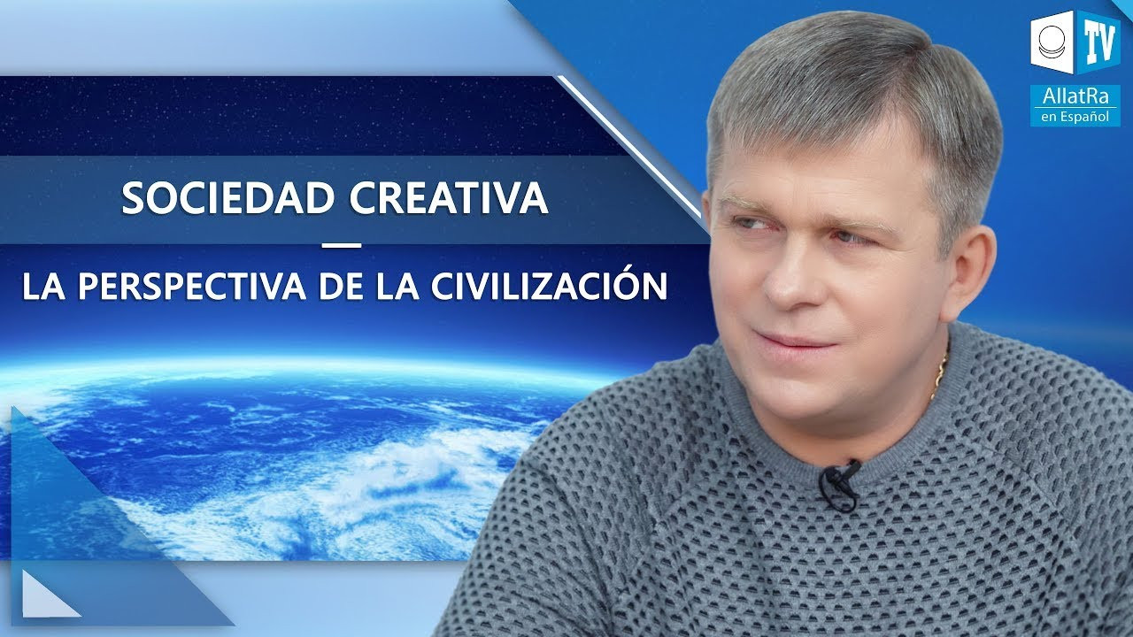 Sociedad Creativa es la perspectiva de la civilización