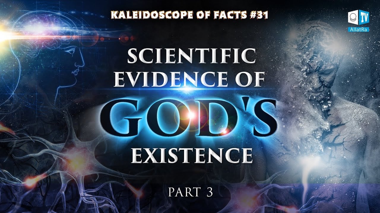 Scientific Evidence for the Existence of God | Kaleidoscope of Facts 31 Part 3 | Science of the Soul