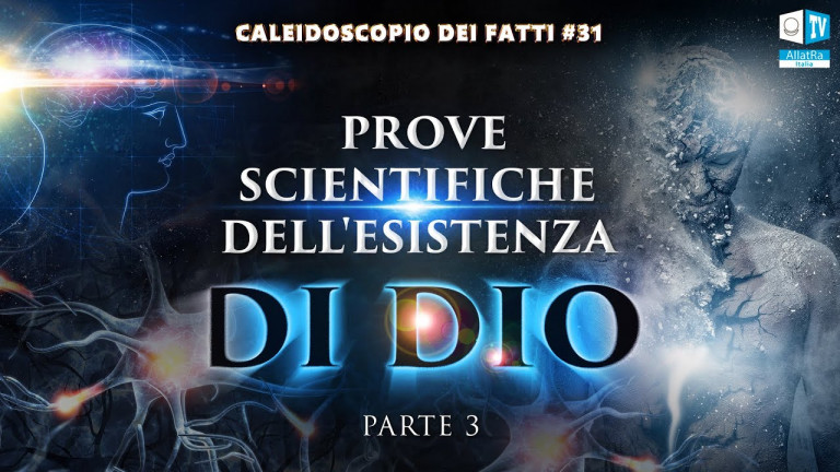 Prove scientifiche dell'esistenza di Dio | Caleidoscopio dei fatti 31 (parte 3) | Scienza dell'Anima