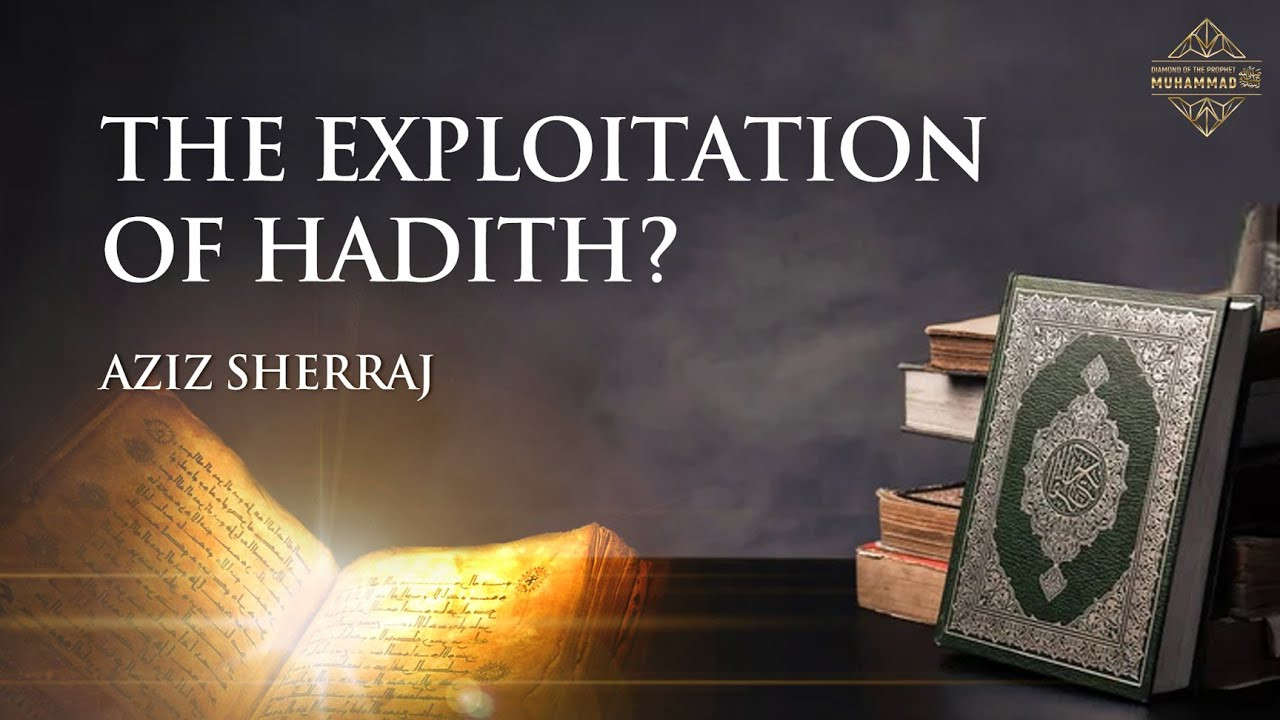 Was Hadith Used in Politics? Aziz Sherraj