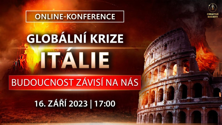GLOBÁLNÍ KRIZE. ITÁLIE. BUDOUCNOST ZÁVISÍ NA NÁS | Online konference 16. září 2023
