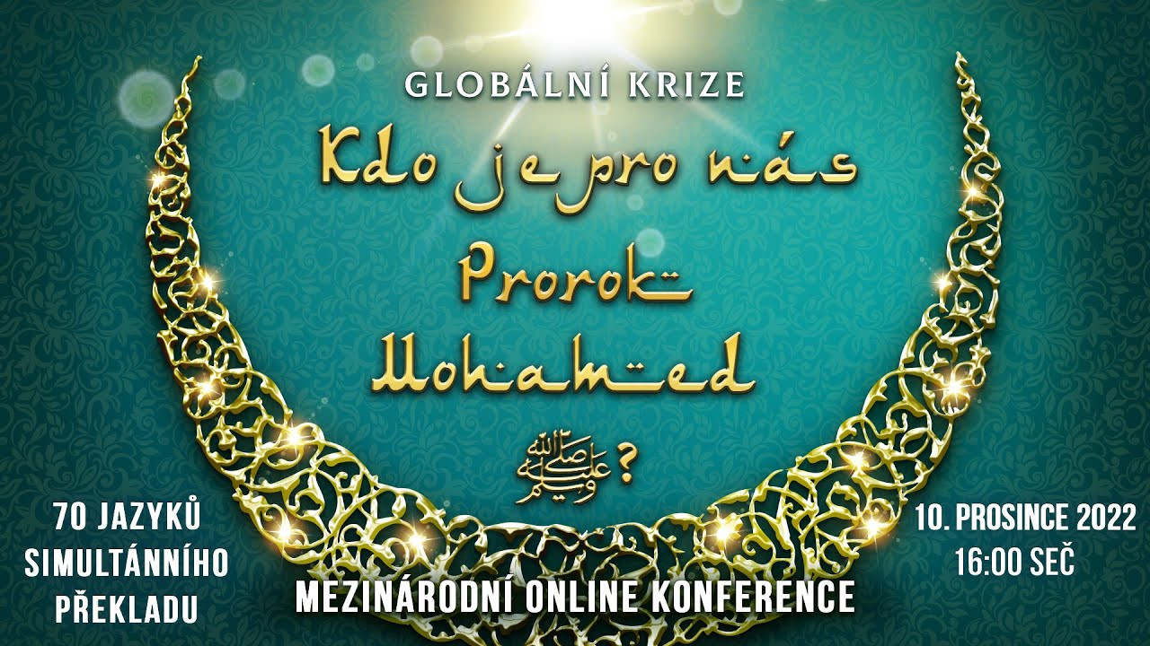 Globální krize. Kdo je pro nás Prorok Mohamed ﷺ? | Mezinárodní online konference 10.12.2022