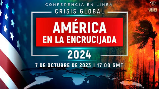 CRISIS GLOBAL. AMÉRICA EN LA ENCRUCIJADA 2024 | Conferencia nacional en línea