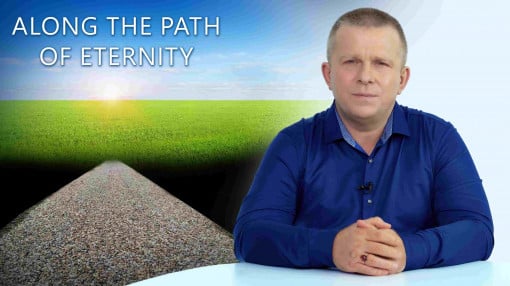 Along the Path of Eternity