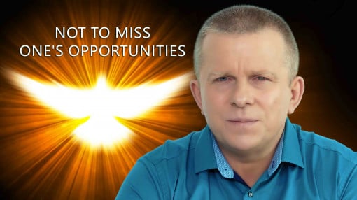 Not to Miss One's Opportunities