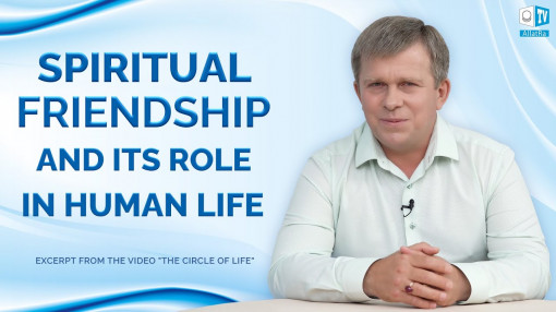 Spiritual Friendship: What Is It? Why Is It Important for a Human Being?
