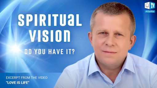 How Can You Understand Whether You Have Spiritual Vision?