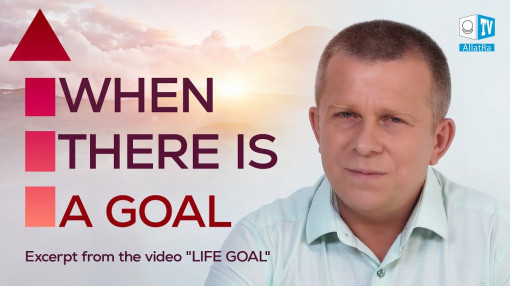 How Does a Person’s Life Change When He Has a Goal?