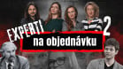 Experti na objednávku 2. Co mají na svědomí?
