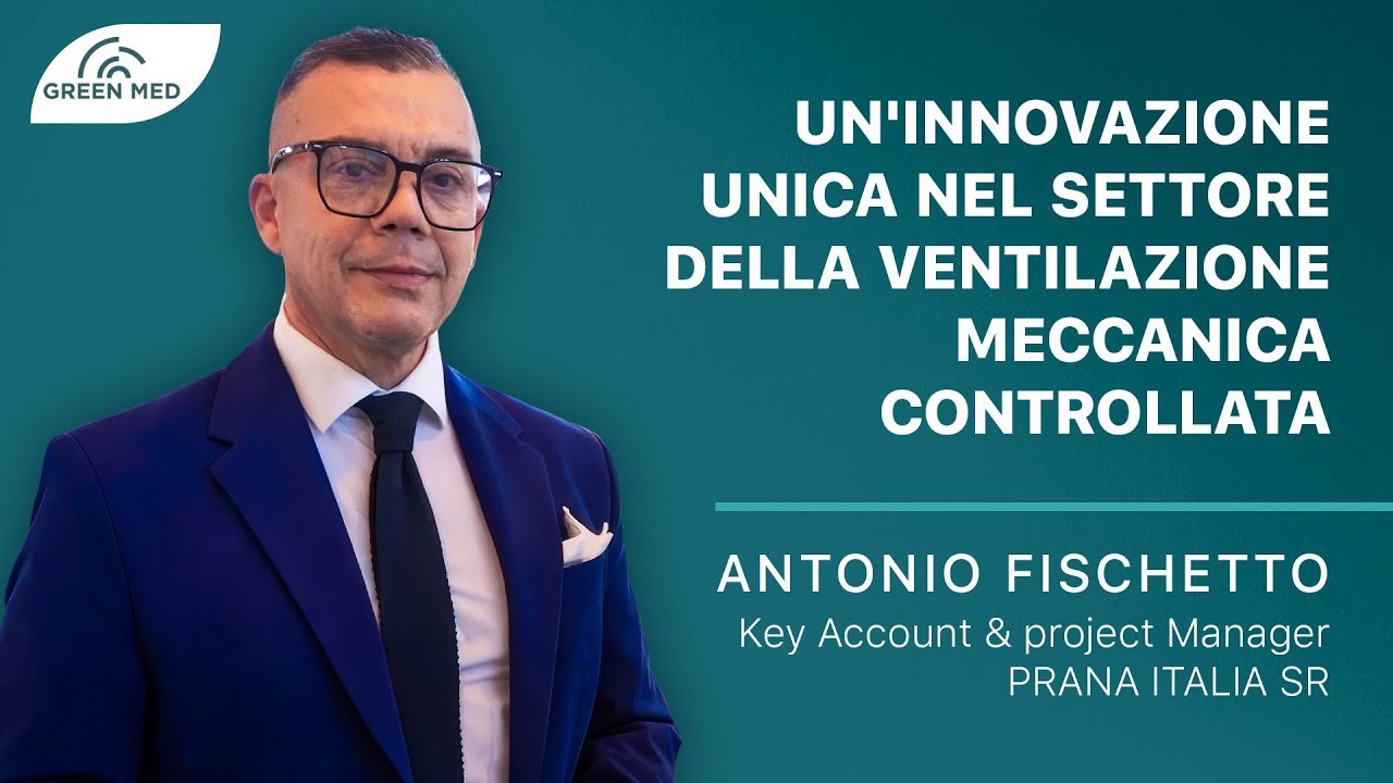 PRANA – Un'innovazione unica nel settore della Ventilazione Meccanica Controllata| Antonio Fischetto
