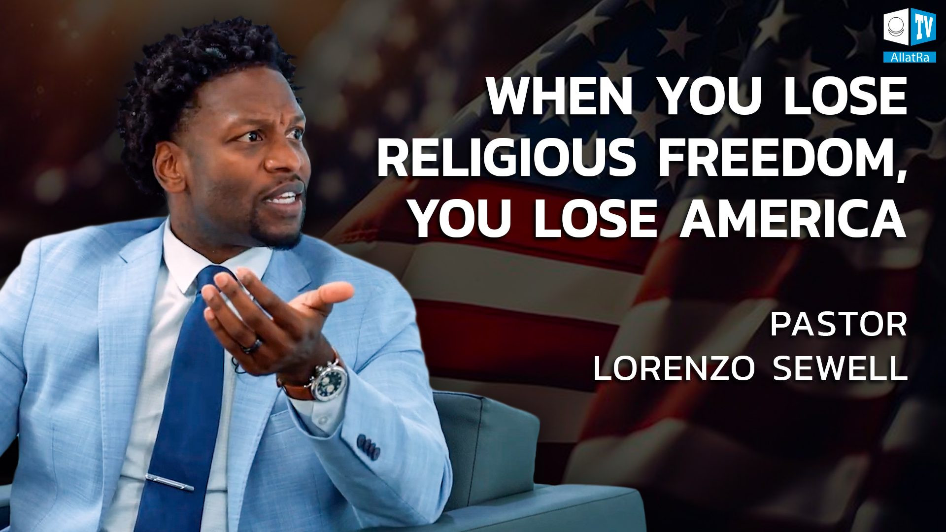 Faith, Freedom & Dialogue | Interview with Pastor Lorenzo Sewell | ALLATRA TV