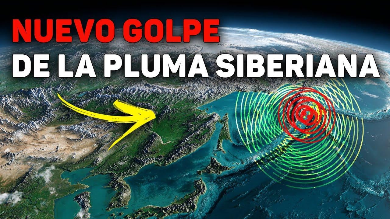 M7.8 en Kamchatka: conexión geodinámica con la pluma Siberiana
