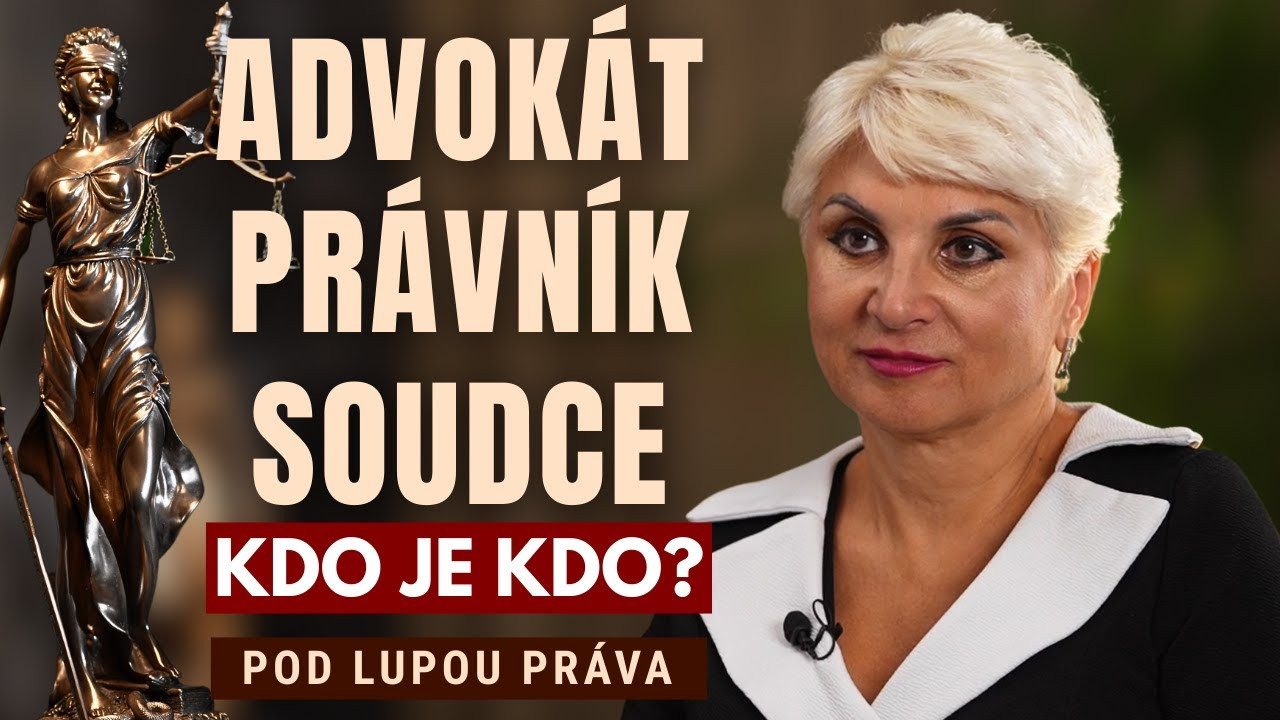 Advokát, právník, soudce – kdo je kdo? 5. díl cyklu rozhovorů POD LUPOU PRÁVA