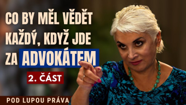 Co by měl vědět každý, když jde za advokátem – 2. část