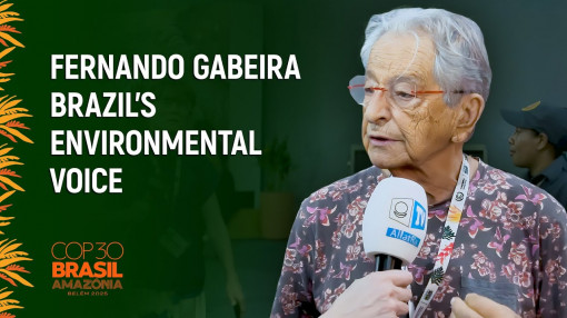 COP-30: Fernando Gabeira on Journalism, Microplastics, and Global Sustainability
