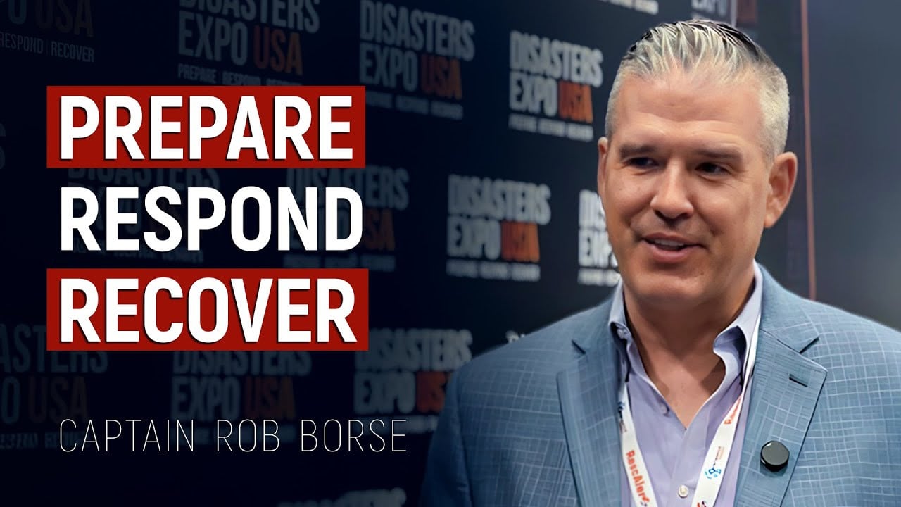 Inside Disaster Response & Recovery: Strategic Lessons From Captain Rob Borse