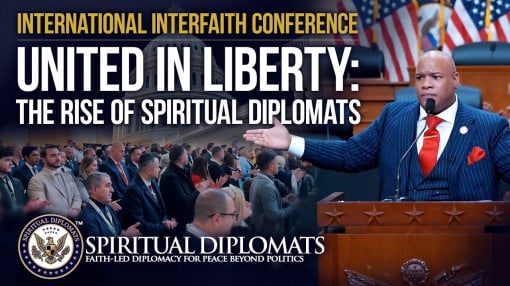 United in Liberty: The Rise of Spiritual Diplomats | Interfaith Conference in the U.S. Capitol