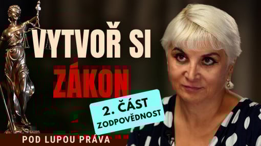 VYTVOŘ SI ZÁKON - 2. část | Právní řád začíná u každého z nás