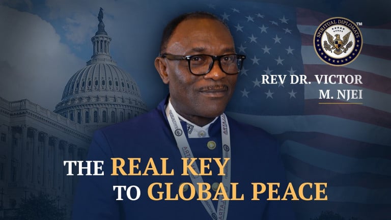 Rev. Dr. Victor M. Njei: Why Spiritual Diplomacy Is the Key to Global Peace
