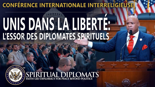 « United in Liberty: The Rise of Spiritual Diplomats » | Conférence interconfessionnelle au Capitole