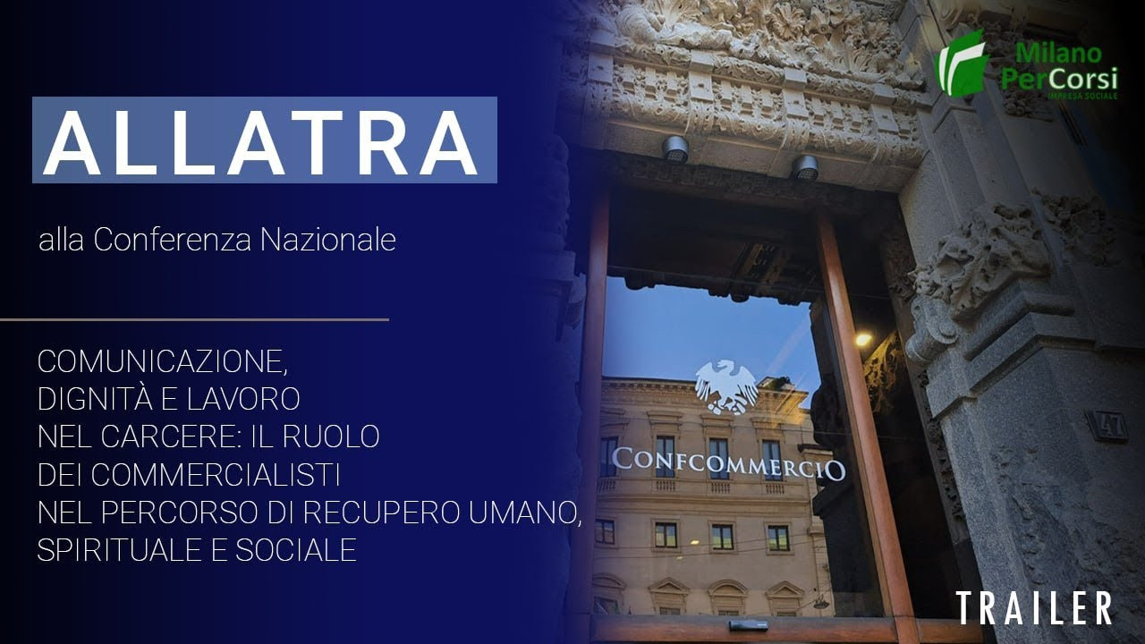 Milano PerCorsi: comunicazione, lavoro e dignità nel carcere | ALLATRA TV