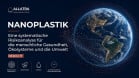 Nanoplastik als neues systemisches Risiko | ALLATRA GRC Bericht